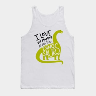 I love my mommy Tank Top